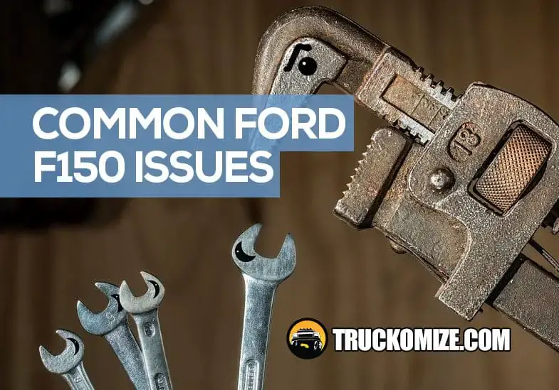 28 Common Ford F150 Issues How To Fix The Problems