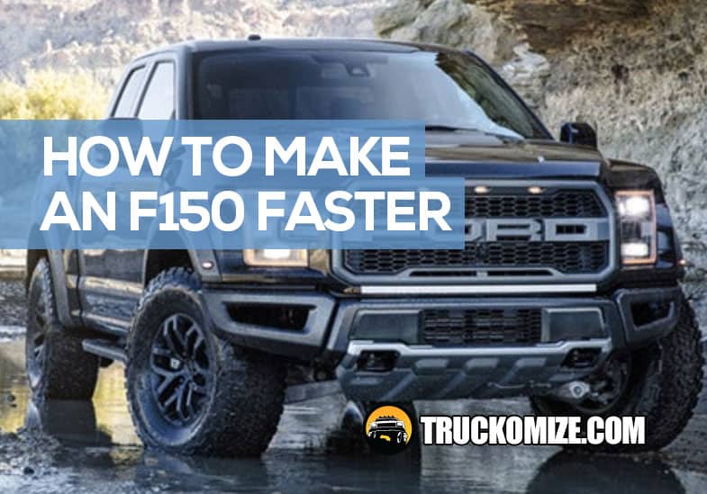 how to make an f150 faster