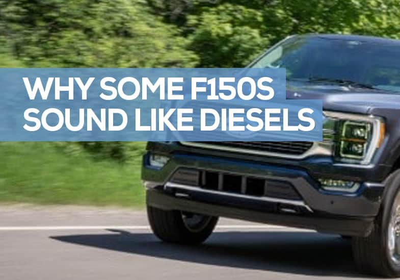 Why Does My F150 Sound Like a Diesel